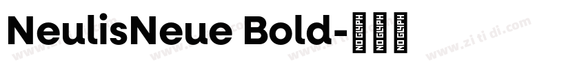 NeulisNeue Bold字体转换 NeulisNeue Bold字体转换